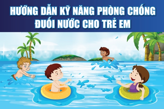 [Infographics] - Hướng dẫn kỹ năng phòng chống đuối nước cho trẻ em