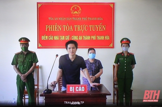 Toà án Nhân dân TP Thanh Hoá lần đầu tiên tổ chức phiên toà xét xử trực tuyến