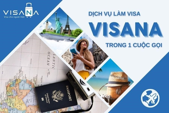 Visana - Tất tần tật dịch vụ làm visa chỉ trong 1 cuộc gọi
