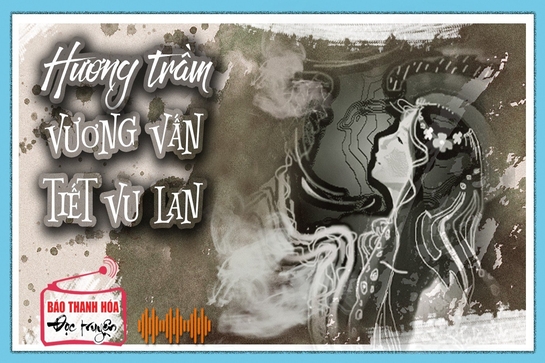 [Podcast] - Tản văn: Hương trầm vương vấn tiết vu lan