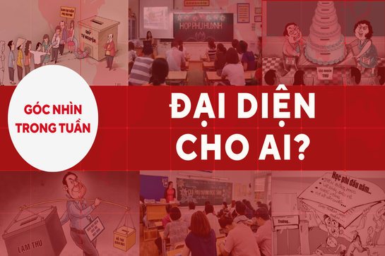 Góc nhìn: Đại diện cho ai?