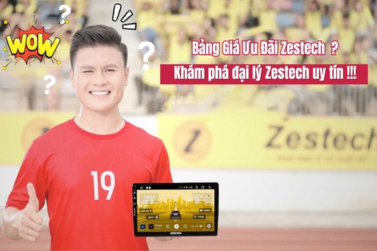 [Khám Phá] Bảng Giá Ưu Đãi Zestech Mới Nhất: Đại Lý Zestech Uy Tín