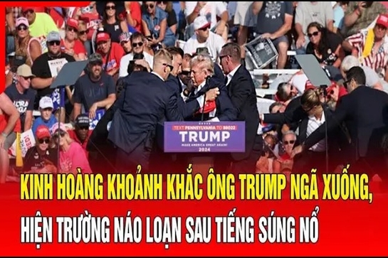 Kinh hoàng khoảnh khắc Ông Trump ngã xuống, hiện trường náo loạn sau tiếng súng nổ