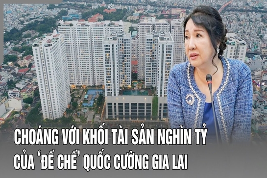 Điểm nóng 21/7: Choáng với khối tài sản nghìn tỷ của “đế chế” Quốc Cường Gia Lai