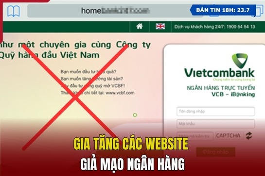 [Bản tin 18h] Gia tăng các website giả mạo ngân hàng