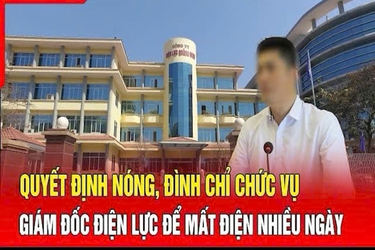 Điểm nóng 11/9: Đình chỉ chức vụ Giám đốc Điện lực để mất điện nhiều ngày