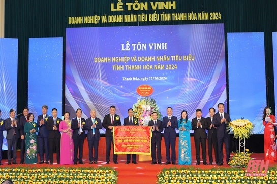 Tôn vinh doanh nghiệp, doanh nhân tiêu biểu tỉnh Thanh Hoá năm 2024