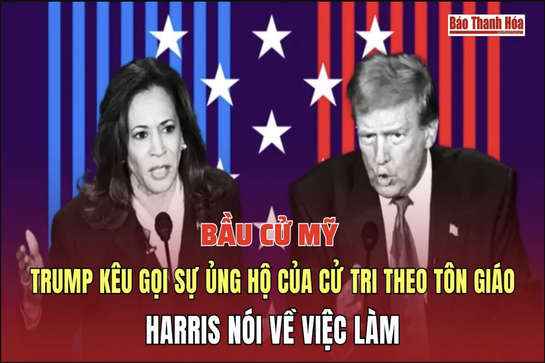 Bầu cử Mỹ: Trump kêu gọi sự ủng hộ của cử tri theo tôn giáo, Harris nói về việc làm