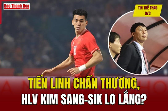 Tin thể thao 9/3: Tiến Linh chấn thương, HLV Kim Sang-sik lo lắng?