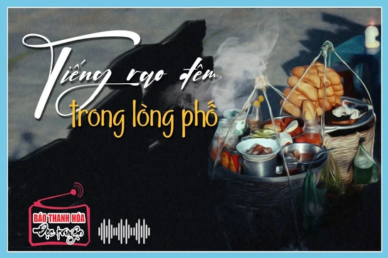 [Podcast] - Tản văn: Tiếng rao đêm trong lòng phố