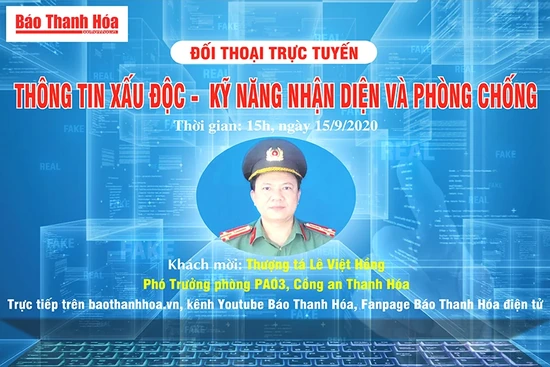 15h, ngày 15-9-2020: Đối thoại trực tuyến “Thông tin xấu, độc - Kỹ năng nhận diện và phòng chống”