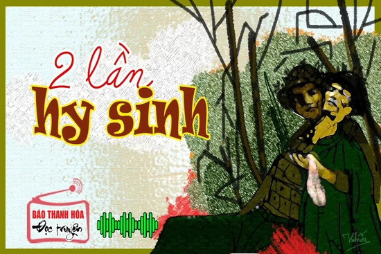 [Radio] - Nghe đọc truyện: Hai lần hy sinh