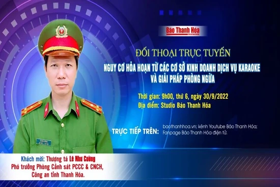 Đối thoại trực tuyến “Nguy cơ hỏa hoạn từ các cơ sở kinh doanh dịch vụ karaoke và giải pháp phòng ngừa”