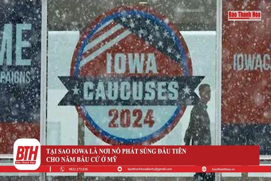 Tại sao Iowa trở thành bang “nổ phát súng đầu tiên” cho năm bầu cử ở Mỹ?