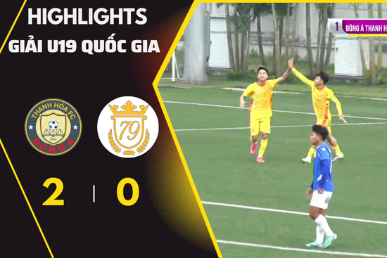 [HIGHLIGHT] U19 Đông Á Thanh Hoá 2-0 U19 Luxury Hạ Long: Nhà ĐKVĐ giành vé dự VCK U19 Quốc gia