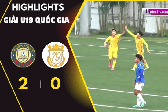 [HIGHLIGHT] U19 Đông Á Thanh Hoá 2-0 U19 Luxury Hạ Long: Nhà ĐKVĐ giành vé dự VCK U19 Quốc gia