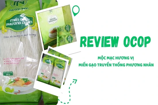[REVIEW OCOP] Mộc mạc hương vị miến gạo truyền thống Phương Nhàn