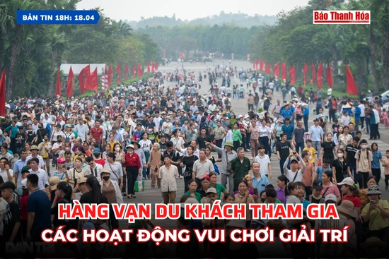 [Bản tin 18h] Hàng vạn du khách tham gia các hoạt động vui chơi giải trí