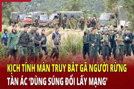 Kịch tính màn truy bắt “gã người rừng” tàn ác dùng súng đổi lấy mạng