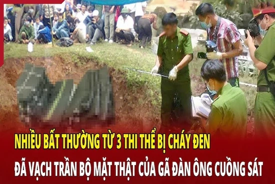 Bất thường từ 3 thi thể cháy đen vạch trần bộ mặt thật của gã đàn ông cuồng sát