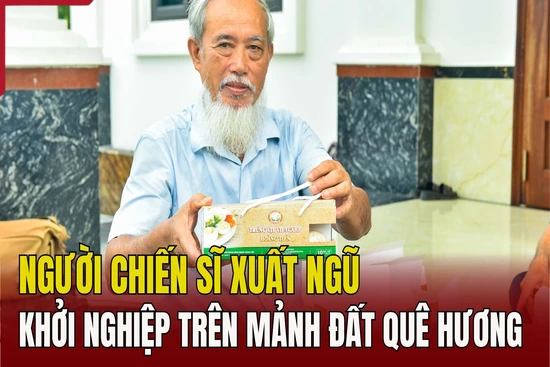 Người chiến sĩ xuất ngũ khởi nghiệp trên mảnh đất quê hương