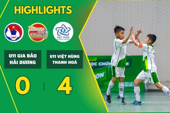 [HIGHLIGHTS] U11 Gia Bảo Hải Dương 0-4 U11 Việt Hùng Thanh Hoá