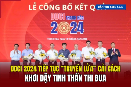 [Bản tin 18h] DDCI 2024 tiếp tục “truyền lửa” cải cách, khơi dậy tinh thần thi đua