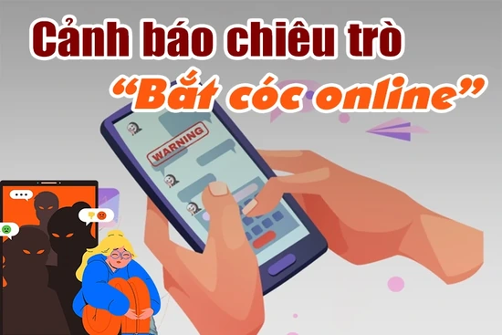 Cảnh báo chiêu trò “Bắt cóc online”
