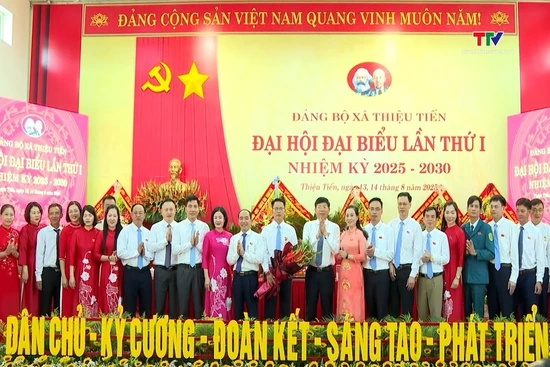 Đại hội Đại biểu Đảng bộ xã Thiệu Tiến lần thứ Nhất nhiệm kỳ 2025 - 2030