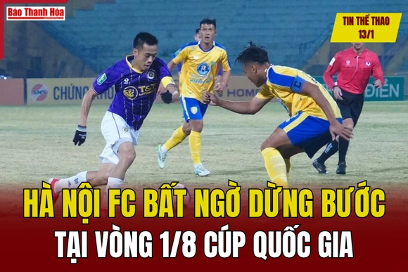 Tin thể thao 13/1: Hà Nội FC bất ngờ dừng bước tại vòng 1/8 Cúp quốc gia