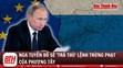 Nga tuyên bố sẽ “trả thù” lệnh trừng phạt của phương Tây