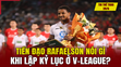 Tin thể thao 28/6: Tiền đạo Rafaelson nói gì khi lập kỷ lục ở V-League? Luke Shaw báo tin vui cho tuyển Anh