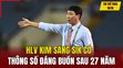 Tin thể thao 18/10 : HLV Kim Sang Sik có thông số đáng buồn sau 27 năm