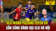 Tin thể thao 19/10: HLV Mano Polking tuyên bố sẵn sàng đánh bại CLB Hà Nội; Nadal chạm trán Djokovic lần cuối trong sự nghiệp