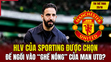 Tin thể thao 29/10: HLV của Sporting được chọn để ngồi vào “ghế nóng” của Man Utd?