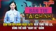 Bản tin Tài chính 9/11: Vừa tăng trở lại, vàng thế giới “quay xe” giảm