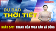 Dự báo thời tiết ngày 5/11: Thanh Hóa mưa rào và dông