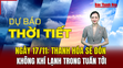 Dự báo thời tiết ngày 17/11: Thanh Hóa sẽ đón không khí lạnh trong tuần tới