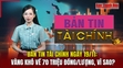 Bản tin Tài chính 19/11: Vàng khó về 70 triệu đồng/lượng?