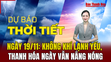 Dự báo thời tiết 19/11: Không khí lạnh yếu, Thanh Hóa ngày vẫn nắng nóng