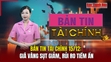 Bản tin Tài chính 15/12: Giá vàng sụt giảm, rủi ro tiềm ẩn