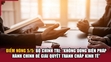 Điểm nóng 5/5: Bộ Chính trị: “Không dùng biện pháp hành chính để giải quyết tranh chấp kinh tế”