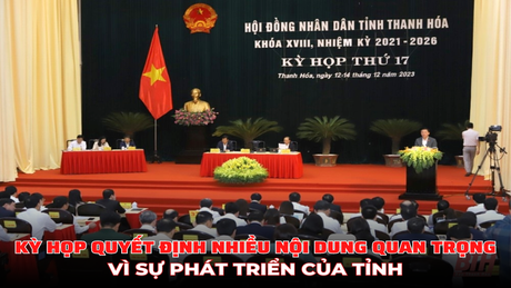 Kỳ họp quyết định nhiều nội dung quan trọng vì sự phát triển của tỉnh