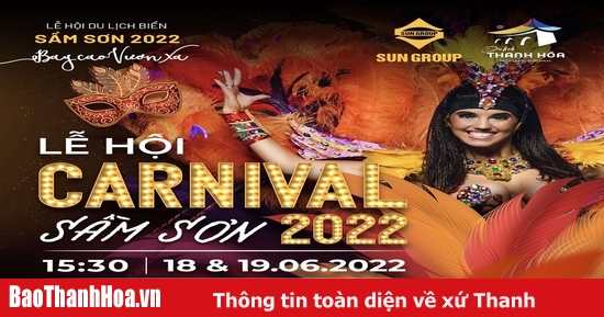 Thanh Hóa chào đón sự trở lại của Lễ hội Carnival Sầm Sơn 2022 đầy sôi động vào cuối tuần này